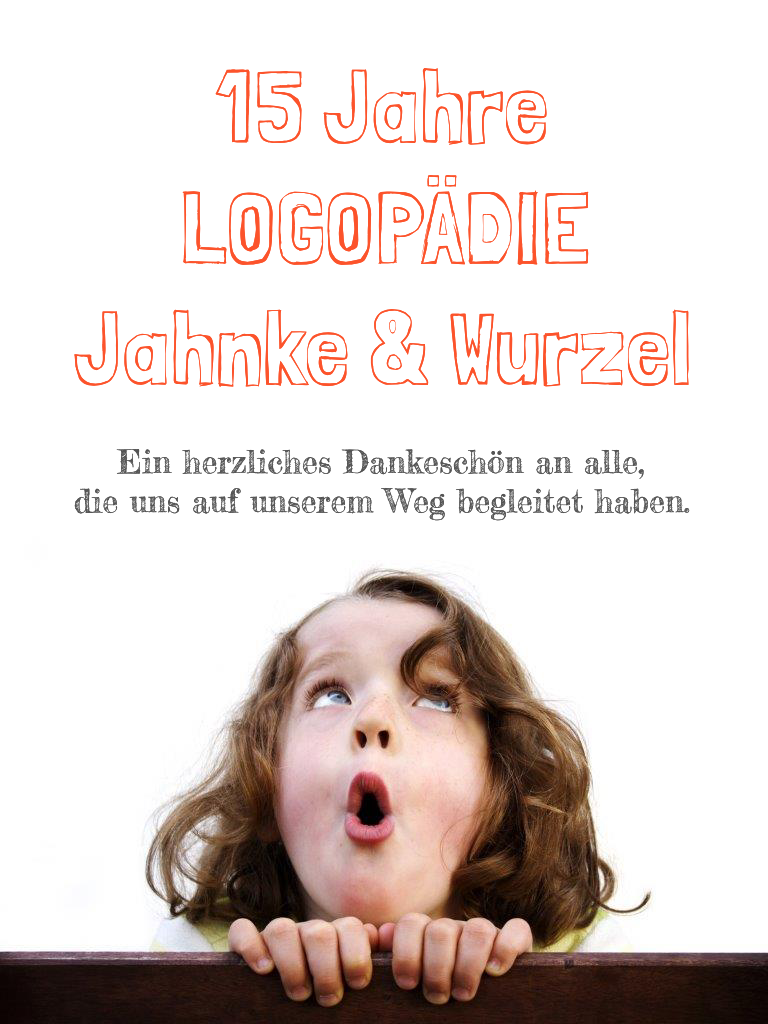 15 Jahre Logopädie Jahnke & Wurzel